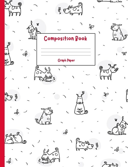 Composition Book: with 5x5 Graph Paper - Cute Playful Dogs (Paperback)