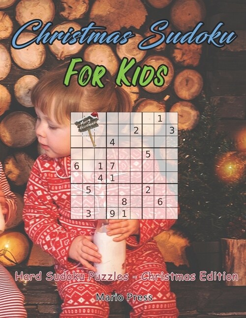 Christmas Sudoku For Kids: Hard Sudoku Puzzles - Christmas Edition (Paperback)