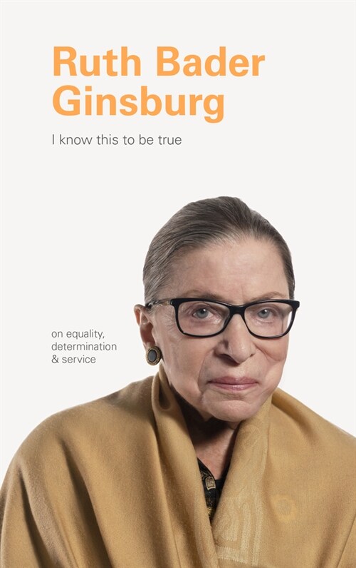 Ruth Bader Ginsburg: On Equality, Determination, and Service (Hardcover)