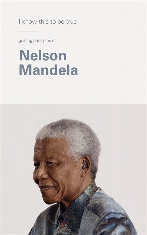 Nelson Mandela: Guiding Principles (Hardcover)