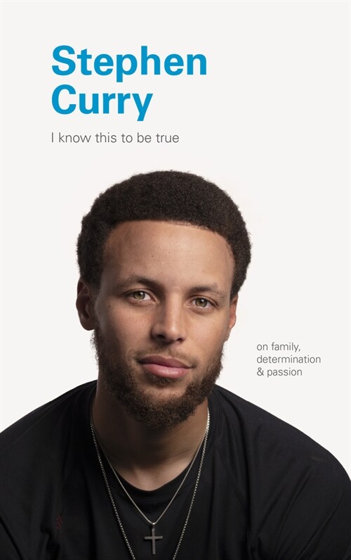 Stephen Curry: On Family, Determination, and Passion (Hardcover)