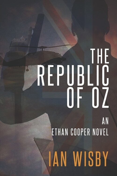 The Republic of Oz: An Ethan Cooper Novel (Paperback)