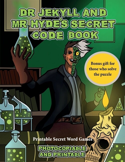 Printable Secret Word Games (Dr Jekyll and Mr Hydes Secret Code Book): Help Dr Jekyll find the antidote. Using the map supplied solve the cryptic clu (Paperback)