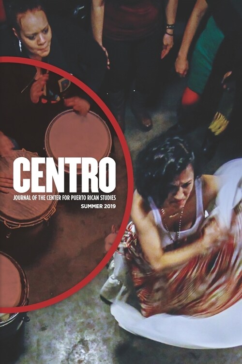 CENTRO Journal: Vol. 31, no. 2 2019 (Summer) (Paperback)