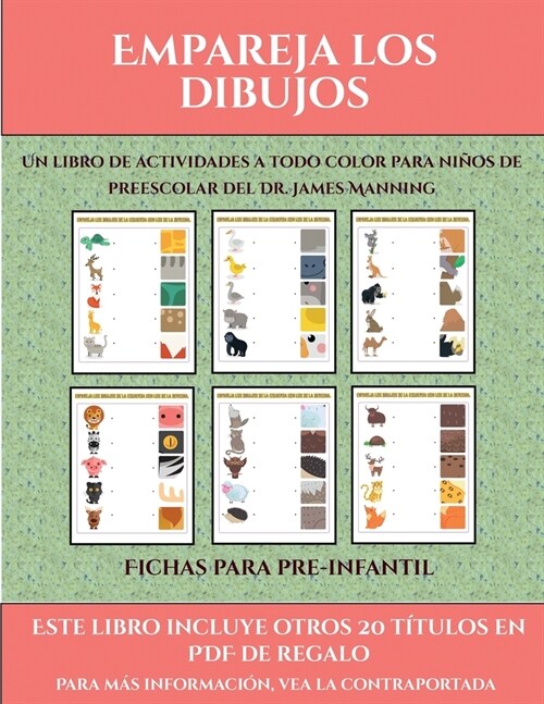 Fichas para pre-infantil (Empareja los dibujos): Este libro contiene 30 fichas con actividades a todo color para ni?s de 4 a 5 a?s (Paperback)