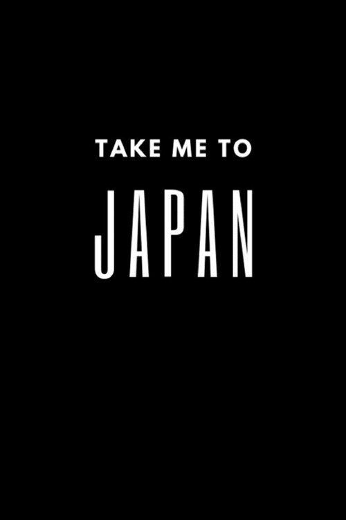 Take Me To Japan: Travel Journal,6x9 Diary Notebook Blank Lined Writing Note,100 pages (Paperback)