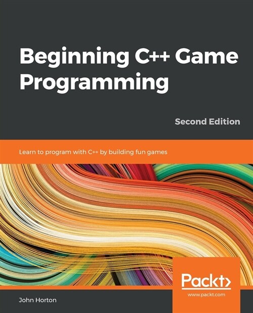 Beginning C++ Game Programming : Learn to program with C++ by building fun games (Paperback, 2 Revised edition)