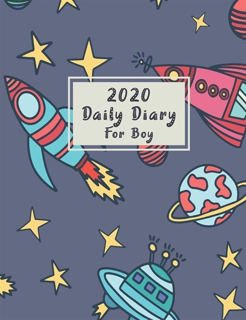 2020 Daily Diary for Boys: Daily Planner and Gratitude for Kids - Keep Track for a Fun Daily Activity Writing and Drawing - 365 Journal for Kids (Paperback)