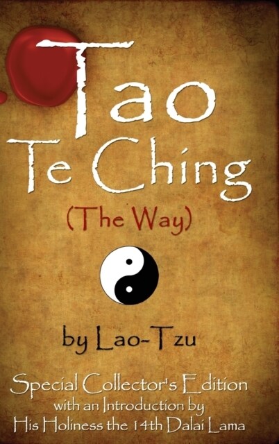 Tao Te Ching (the Way) by Lao-Tzu: Special Collectors Edition with an Introduction by the Dalai Lama (Hardcover)