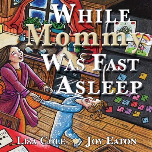 While Mommy Was Fast Asleep (Paperback)