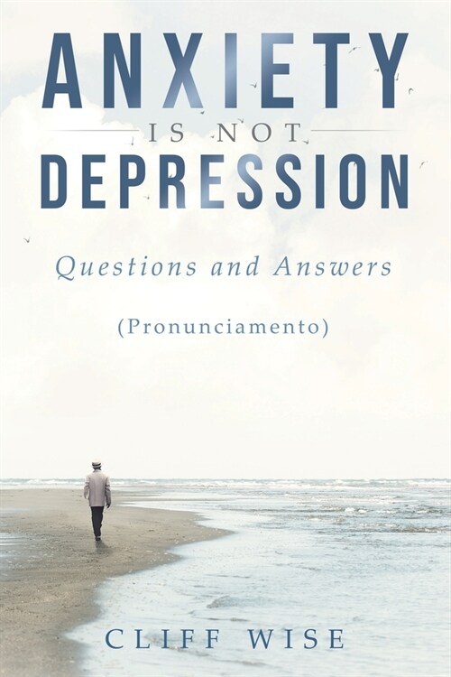 ANXIETY is not DEPRESSION: Questions and Answers (Paperback)