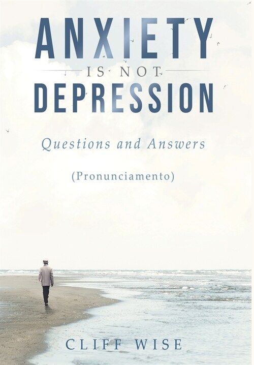 ANXIETY is not DEPRESSION: Questions and Answers (Hardcover)