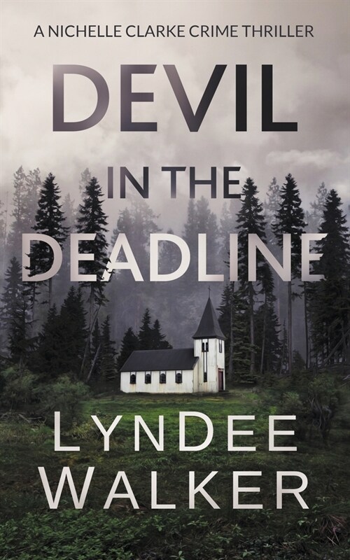 Devil in the Deadline: A Nichelle Clarke Crime Thriller (Paperback)