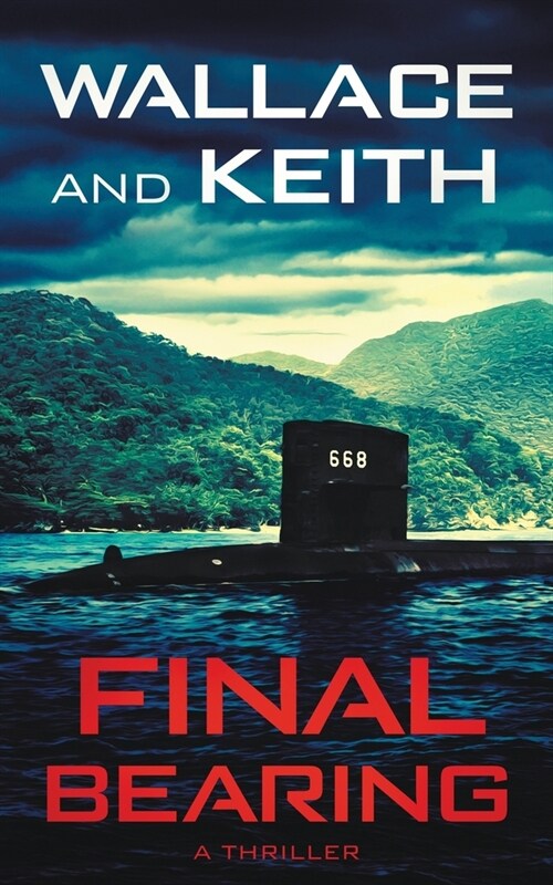 Final Bearing: A Hunter Killer Novel (Paperback)