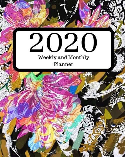 2020 Weekly and Monthly Planner: 30 Dec, 2019 to Dec 31, 2020 Weekly & Monthly View Planner + Calendar Scheldule + Floral ....December 2020 (Paperback)