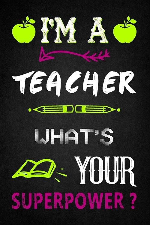 Im Teacher Whats Your Superpower ? (Paperback)