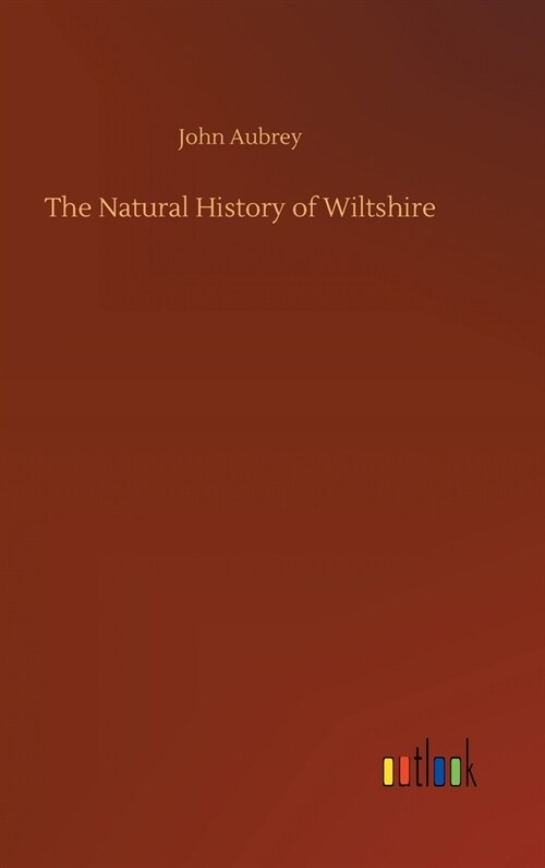 The Natural History of Wiltshire (Hardcover)