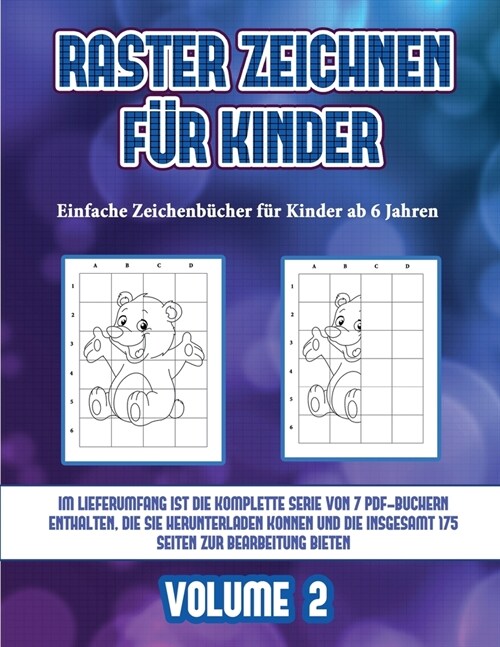 Einfache Zeichenb?her f? Kinder ab 6 Jahren (Raster zeichnen f? Kinder - Volume 2): Dieses Buch bringt Kindern bei, wie man Comic-Tiere mit Hilfe v (Paperback)