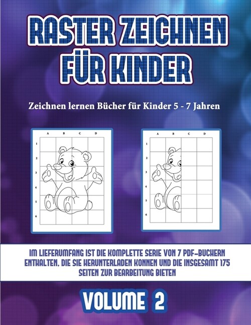 Zeichnen lernen B?her f? Kinder 5 - 7 Jahren (Raster zeichnen f? Kinder - Volume 2): Dieses Buch bringt Kindern bei, wie man Comic-Tiere mit Hilfe (Paperback)