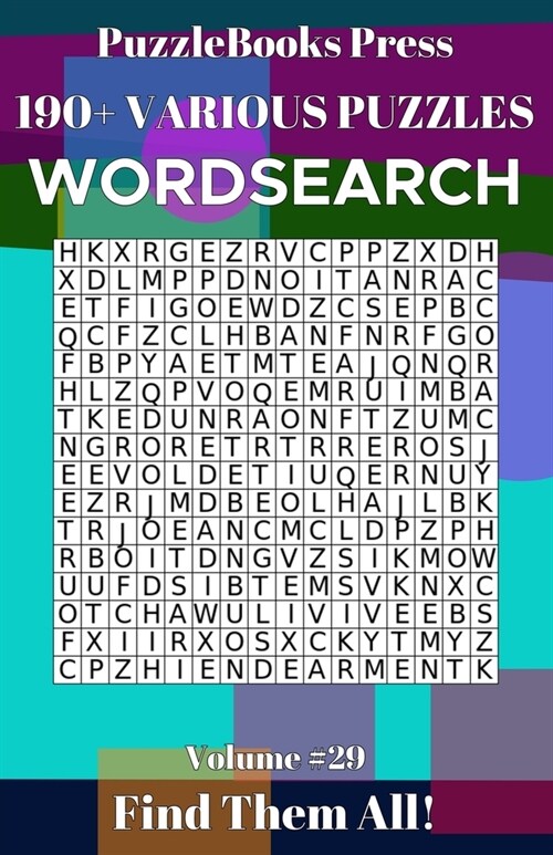 PuzzleBooks Press Wordsearch 190+ Various Puzzles Volume 29: Find Them All! (Paperback)