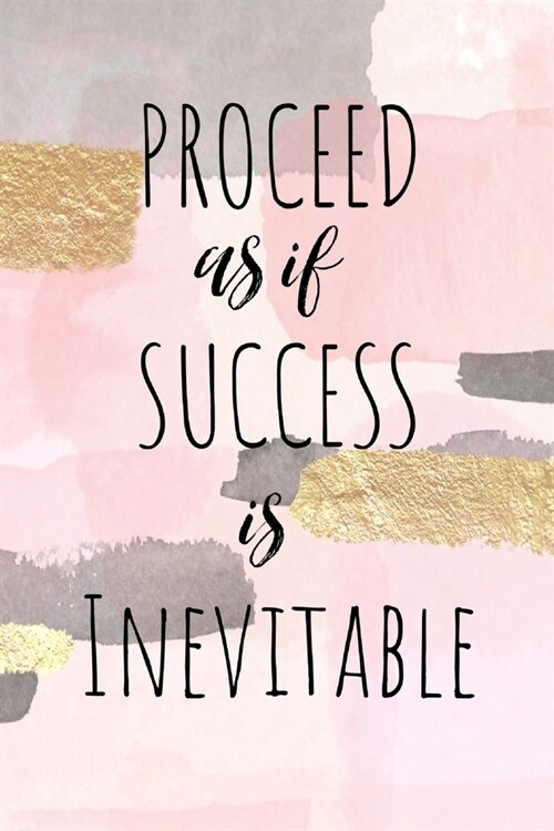 Proceed As If Success Is Inevitable: Homework Book Notepad Notebook Composition and Journal Gratitude Dot Diary (Paperback)