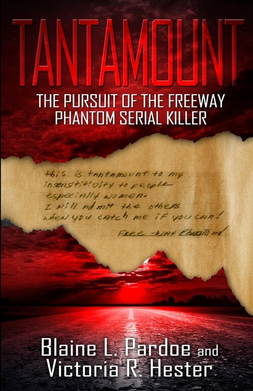 Tantamount: The Pursuit Of The Freeway Phantom Serial Killer (Paperback)