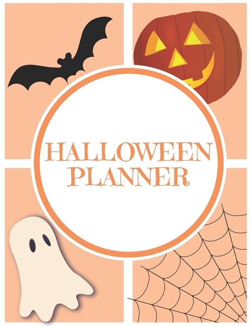 Halloween Planner: Organizer - Halloween Day Holiday Plan & Trick Or Treat, Party, Decoration, Costumes Ideas, Recipes, Budget & Shopping (Paperback)
