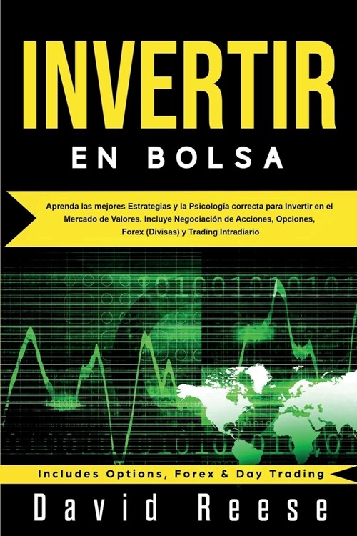 Invertir en Bolsa: Aprenda las mejores Estrategias y la Psicolog? correcta para Invertir en el Mercado de Valores. Incluye Negociaci? d (Paperback)