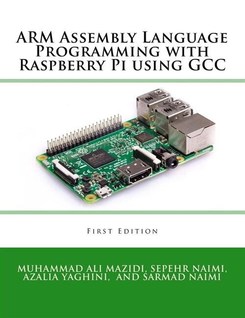 ARM Assembly Language Programming with Raspberry Pi using GCC (Paperback)