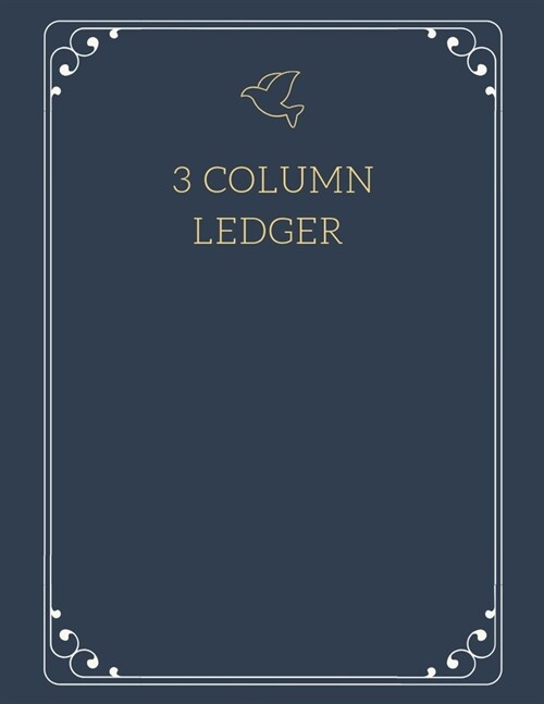 3 Column Ledger: General Columnar Ruled Ledger Book Blank Accounting Bookkeeping Notebook, Account Record Keeping Books, Paper Book Fin (Paperback)