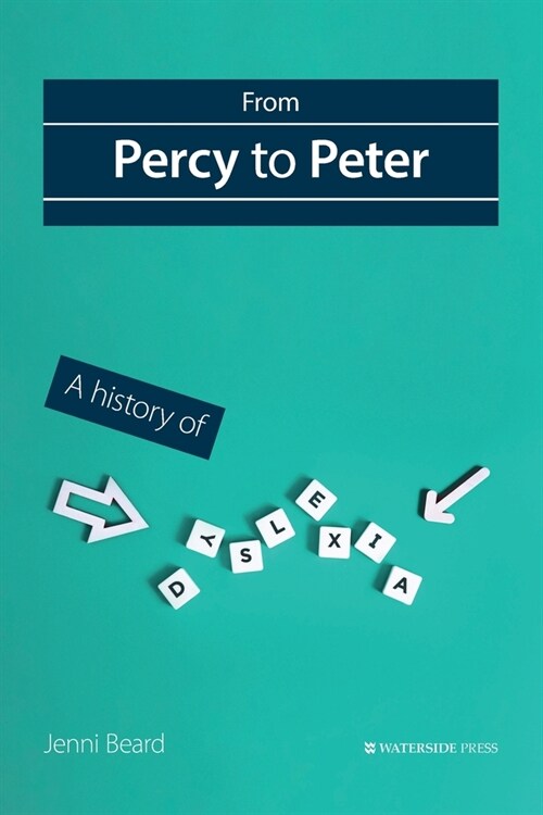 From Percy to Peter : A History of Dyslexia (Hardcover)