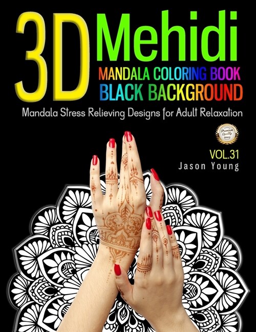 Mandala coloring book black backgroud - 3D Mehidi Mandala Stress Relieving Designs For Adult Relaxation: Mehidi Mandala Coloring Book For Adult well-c (Paperback)