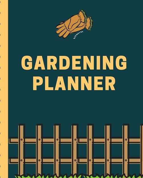 Gardening Planner: Organizer - Monthly Harvest - Seed Inventory - Landscaping Enthusiast - Foliage - Organic Summer Gardening - Meal Prep (Paperback)