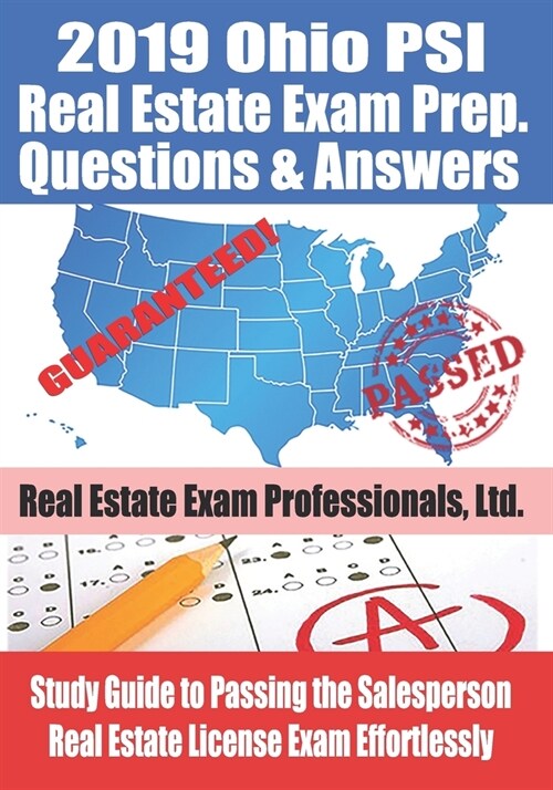 2019 Ohio PSI Real Estate Exam Prep Questions and Answers: Study Guide to Passing the Salesperson Real Estate License Exam Effortlessly (Paperback)