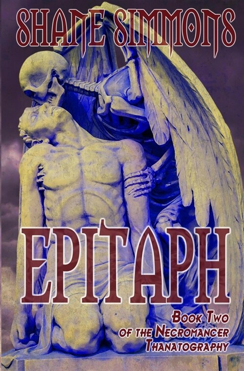 Epitaph: The Necromancer Thanatography Book Two (Paperback)
