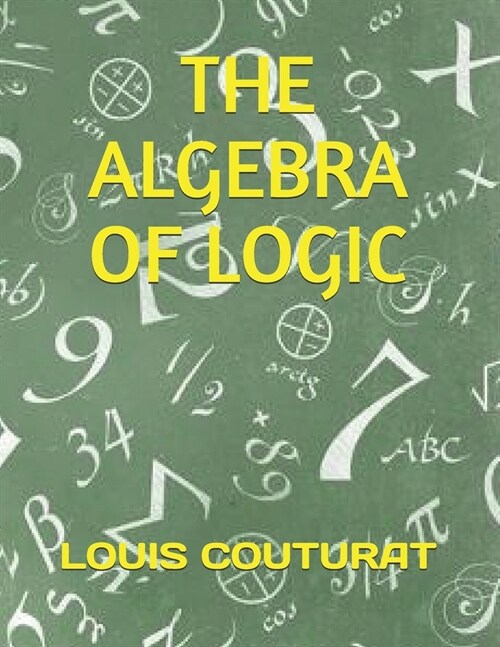 The Algebra of Logic (Paperback)