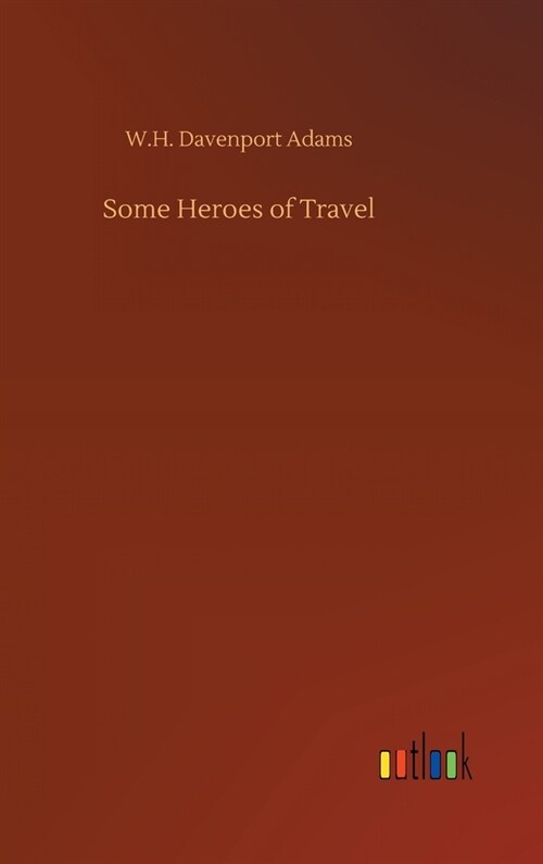 Some Heroes of Travel (Hardcover)