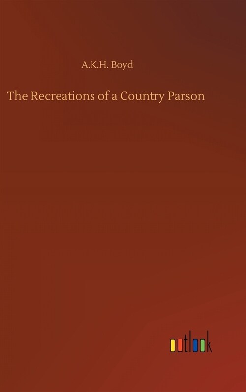 The Recreations of a Country Parson (Hardcover)