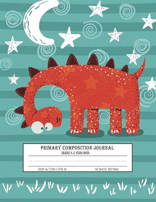 Primary Composition Journal Grades K-2 Story Paper: Picture Space And Dashed Mid Line - Dinosaur Notebook (Paperback)