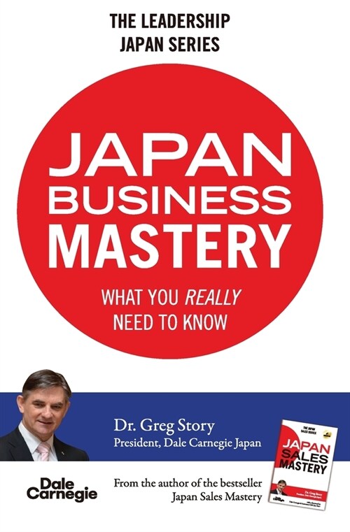 Japan Business Mastery: What you really need to know (Paperback)