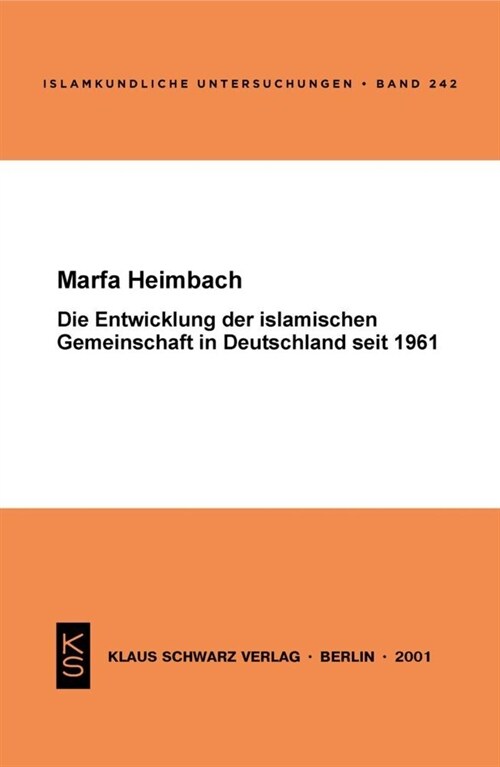 Die Entwicklung Der Islamischen Gemeinschaft in Deutschland Seit 1961 (Paperback)