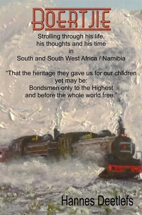 Boertjie: Strolling through his life, his thoughts and his time in South and South West Africa/Namibia (Hardcover)