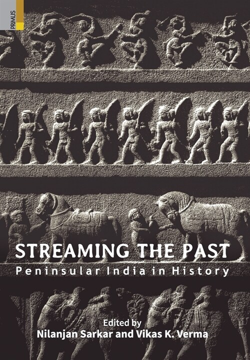 Streaming the Past: Peninsular India in History (Hardcover)