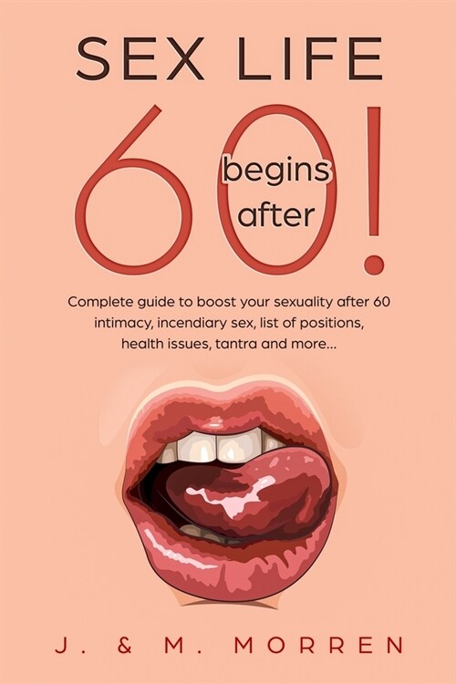 알라딘 Sex Life Begins After 60 Complete Guide To Boost Your Sexuality After 60 Intimacy 8959