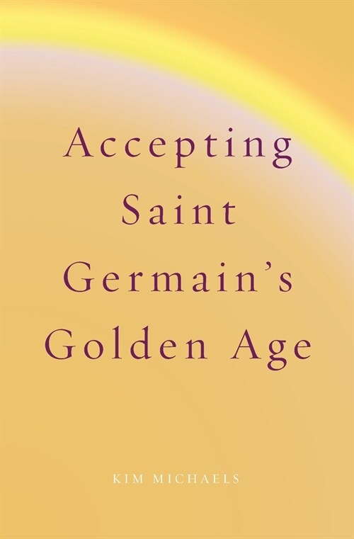 Accepting Saint Germains Golden Age (Paperback)