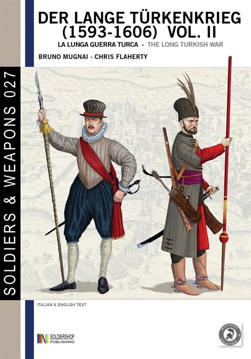 Der lange Türkenkrieg (1593 - 1606) vol. II: la lunga Guerra turca - The long Turkish war (Paperback)