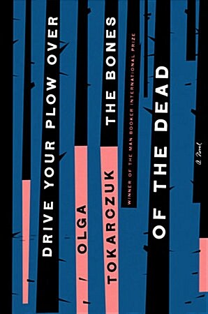 Drive Your Plow Over the Bones of the Dead : A Novel (Paperback, International Edition)