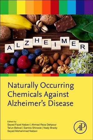 Naturally Occurring Chemicals Against Alzheimers Disease (Paperback)