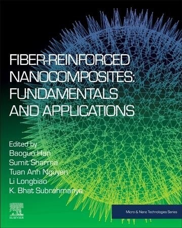 Fiber-Reinforced Nanocomposites: Fundamentals and Applications (Paperback)