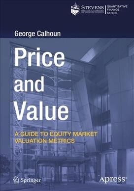 Price and Value: A Guide to Equity Market Valuation Metrics (Paperback)